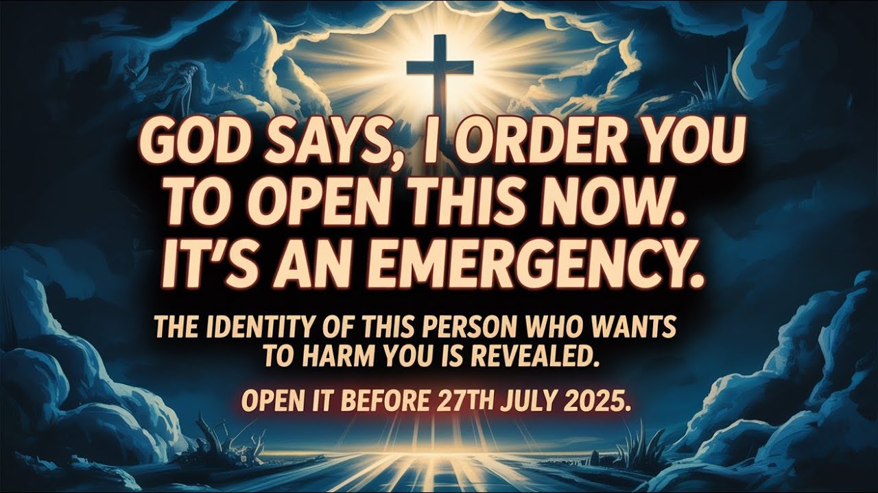 God's Urgent Warning: THIS PERSON Will Harm You — Open Before 27th July 2025! | Urgent message God