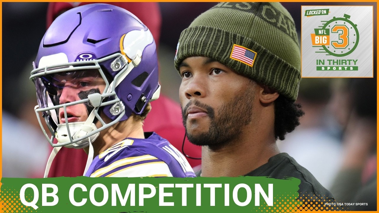 QUARTERBACK COMPETITION Brewing Between Kyler Murray And J.J. McCarthy | The Big 3 in 30 NFL QUARTERBACK COMPETITION Brewing Between Kyler Murray And J.J. McCarthy | The Big 3 in 30 NFL