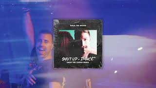 WALK THE MOON - Shut Up and Dance (DROP THE CHEESE Remix)