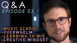 Should You Go To Music School? | Q&A Ep. 03