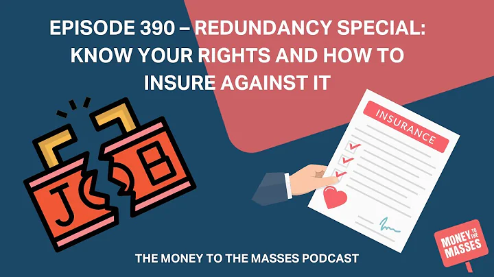 Ep 390 - Redundancy Special: Know your rights and how to insure against it