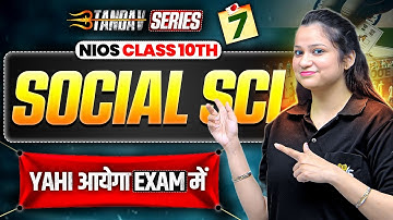 NIOS Class 10th SOCIAL SCIENCE Most Important Questions with Answer | Tandav Batch Day 7th