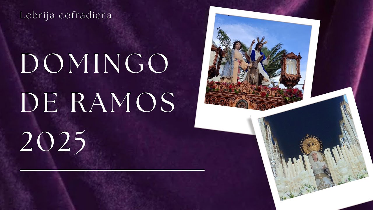 SEMANA SANTA LEBRIJA 2025 Domingo de Ramos