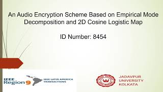 An Audio Encryption Scheme Based on Empirical Mode Decomposition and 2D Cosine Logistic Map-IEEE