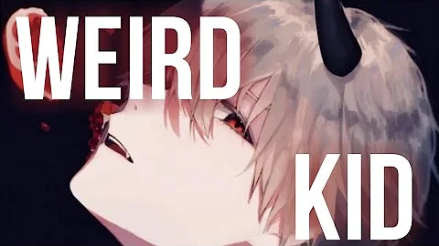 Weird Kid Weird Kid
