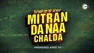 Mitran Da Naa Chalda | Official Trailer | Gippy Grewal, Tania, Shweta Tiwari | Premieres April 14