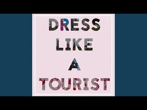 Dress Like a Tourist