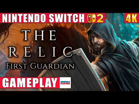 The Relic: First Guardian Nintendo Switch 2 Gameplay