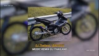 DJ Thailand Bad Boy (Remix Thailand)