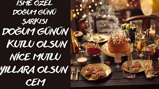 Doğum Günün Kutlu Olsun Ni̇ce Mutlu Yillara Olsun Cem İsme Özel Doğum Günü Şarkisi