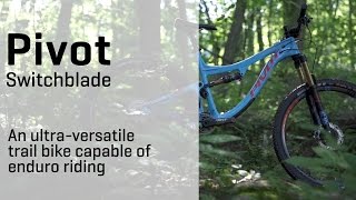First Ride: The Standout Pivot Switchblade