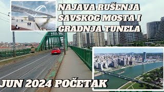 Savski MOST nova najava rušenja za Jun kao i prvi radovi na TUNELU Centar-Savska padina