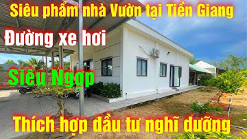Tập 122💕 Bán Đất Tặng Căn biệt Thự MiNi Gần Khu Công Nghiệp Long Giang, Tiền Giang