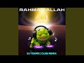 Rahman Allah Club Remix
