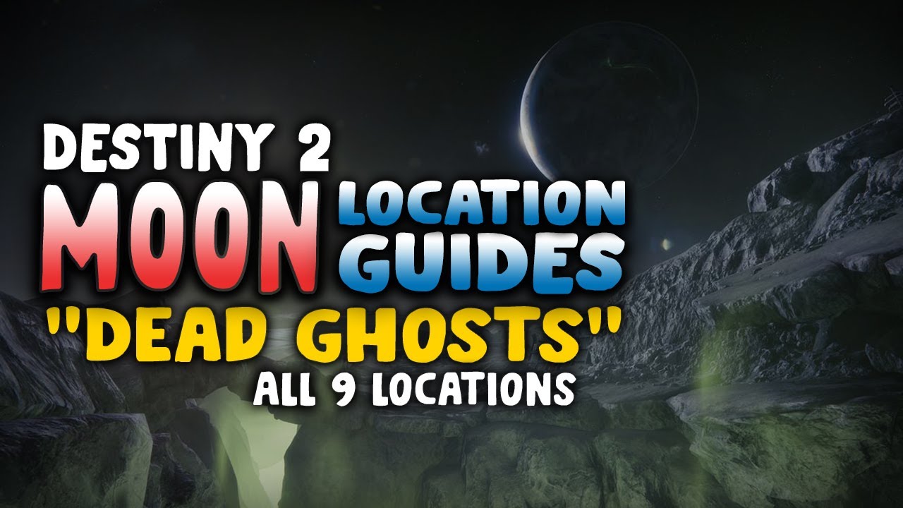 All 9 "Dead Ghost" Locations (Moon) [Timestamped] Destiny 2 Guides