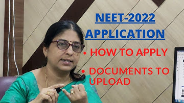 NEET UG-2022 APPLICATION | HOW TO APPLY | DOCUMENTS TO UPLOAD
