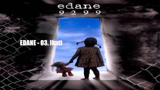 EDANE - Ikuti - Album 9299