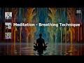 Meditation - Breathing Technique / Dr Gopukumar / Pranav Satish / Vishala Satish