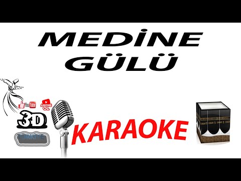 MEDİNE GÜLÜ KARAOKE [3DTÜRKİYE KARAOKE]