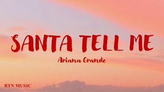 Santa Tell Me - Ariana Grande (Lyrics) | RTN MUSIC