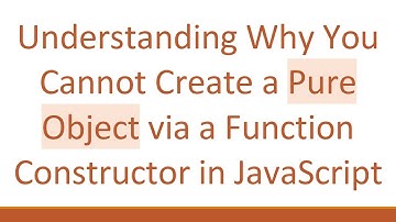 Understanding Why You Cannot Create a Pure Object via a Function Constructor in JavaScript