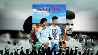 Salute (Song)  | singer-Jaspal Sahota & Bunty Bhaini |Hakk Records| Unique Art Musical | Salute (Song)  | singer-Jaspal Sahota & Bunty Bhaini |Hakk Records| Unique Art Musical |