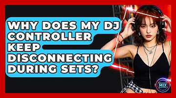 Why Does My DJ Controller Keep Disconnecting During Sets? - Electronic Mix Masters