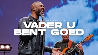 Vader, U Bent Goed | Redemption Worship