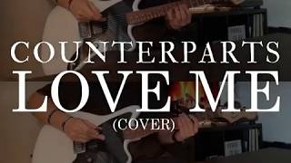 Counterparts - Love Me (Guitar Cover)