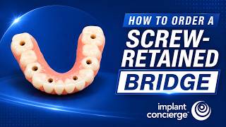 How To: Order A Screw Retained Bridge with Photogrammetry