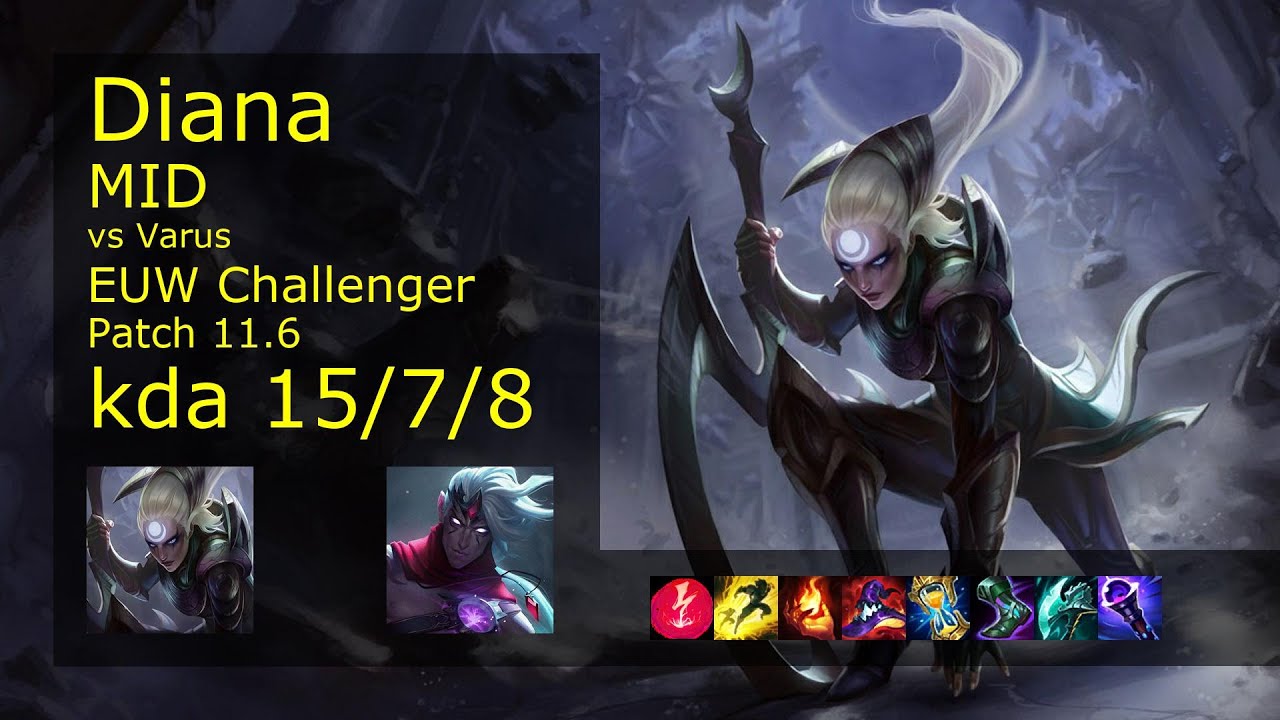 Diana vs Varus Mid - EUW Challenger 15/7/8 Patch 11.6 Gameplay