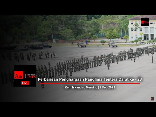 (((LIVE))) Perbarisan Penghargaan Panglima Tentera Darat ke -28 class=