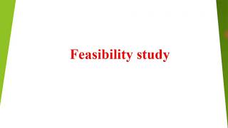 Feasibility study