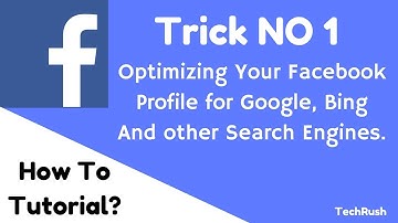 How To Optimize Your Facebook Profile For Search Engines?