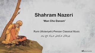 shahram nazeri / men che danam ( Türkçe, ingilizce ve Farsça açıklaması ile )