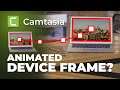 Video inside animated device frame in Camtasia | Comprehensive Tutorial