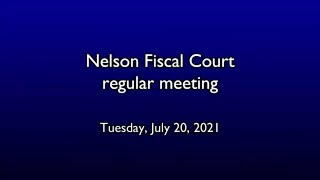 July 20 2021 NC Fiscal Court meeting