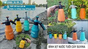 Sử  Dụng Bình Xịt Tưới Cây SU2.5l-03 Dung tích 2,5 Lit Chính Hãng SUVINA - 0966369922