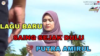 DIKIR BARAT | SAING SEJAK DULU - PUTRA AMIRUL | LIRIK