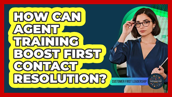 How Can Agent Training Boost First Contact Resolution?