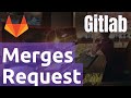 Gitlab - 5. Les Merge Request | tutos fr