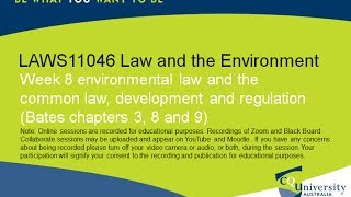 LAWS11046_8 week 8 environmental law and common law, development and regulation