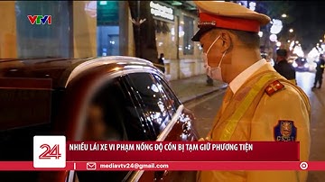 Hà Nội: Nhiều lái xe vi phạm nồng độ cồn bị tạm giữ phương tiện dịp Tết | VTV24