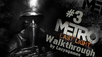 Metro: Last Light - Hardcore Walkthrough - Part 3 - Nazi
