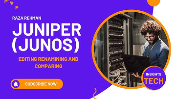 Juniper Junos User Interface - Edtiting, Renaming & Comparing Configuration