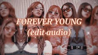 FOREVER YOUNG (edit audio)