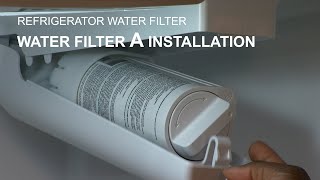 Water Filter A Installation and Replacement