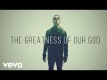 Newsboys - Greatness Of Our God (Official Lyric Video)