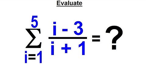 Algebra Ch 48: Sequences and Series (13 of 34) Evaluate