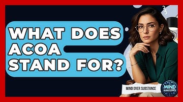 What Does ACOA Stand For? - Mind Over Substance